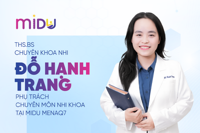 THS.BS ĐỖ HẠNH TRANG - BÁC SĨ CHUYÊN MÔN PHỤ TRÁCH NHI KHOA TẠI MIDU MENAQ7