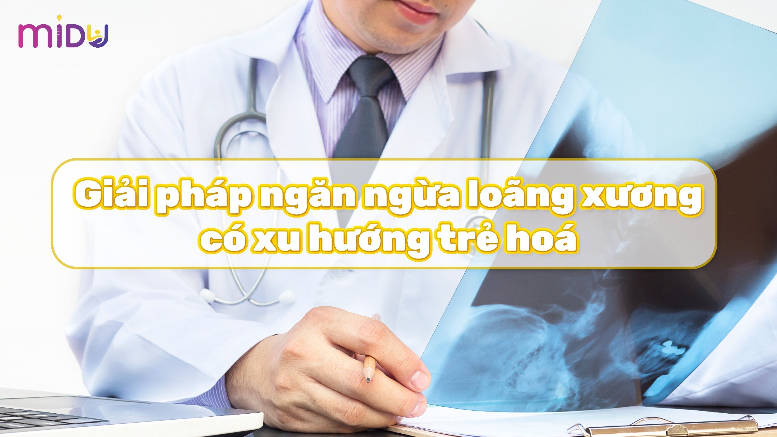 Giải pháp ngăn ngừa loãng xương có xu hướng trẻ hóa