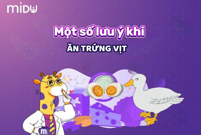 Mẹ cần lưu ý gì khi cho con ăn trứng vịt