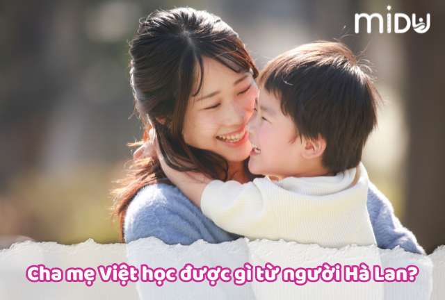 Cha mẹ Việt học được gì từ người Hà Lan?